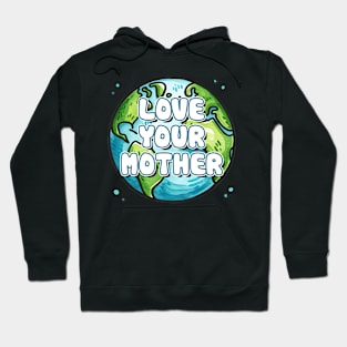 Love Your Mother Hoodie